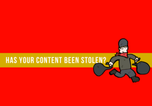 WHAT TO DO STEALS YOUR CONTENT